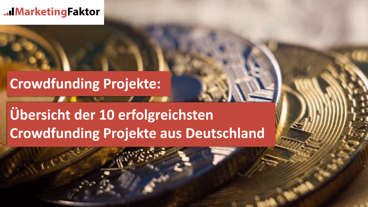 Crowdfunding Projekte Übersicht der 10 erfolgreichsten Crowdfunding Projekte aus Deutschland bild