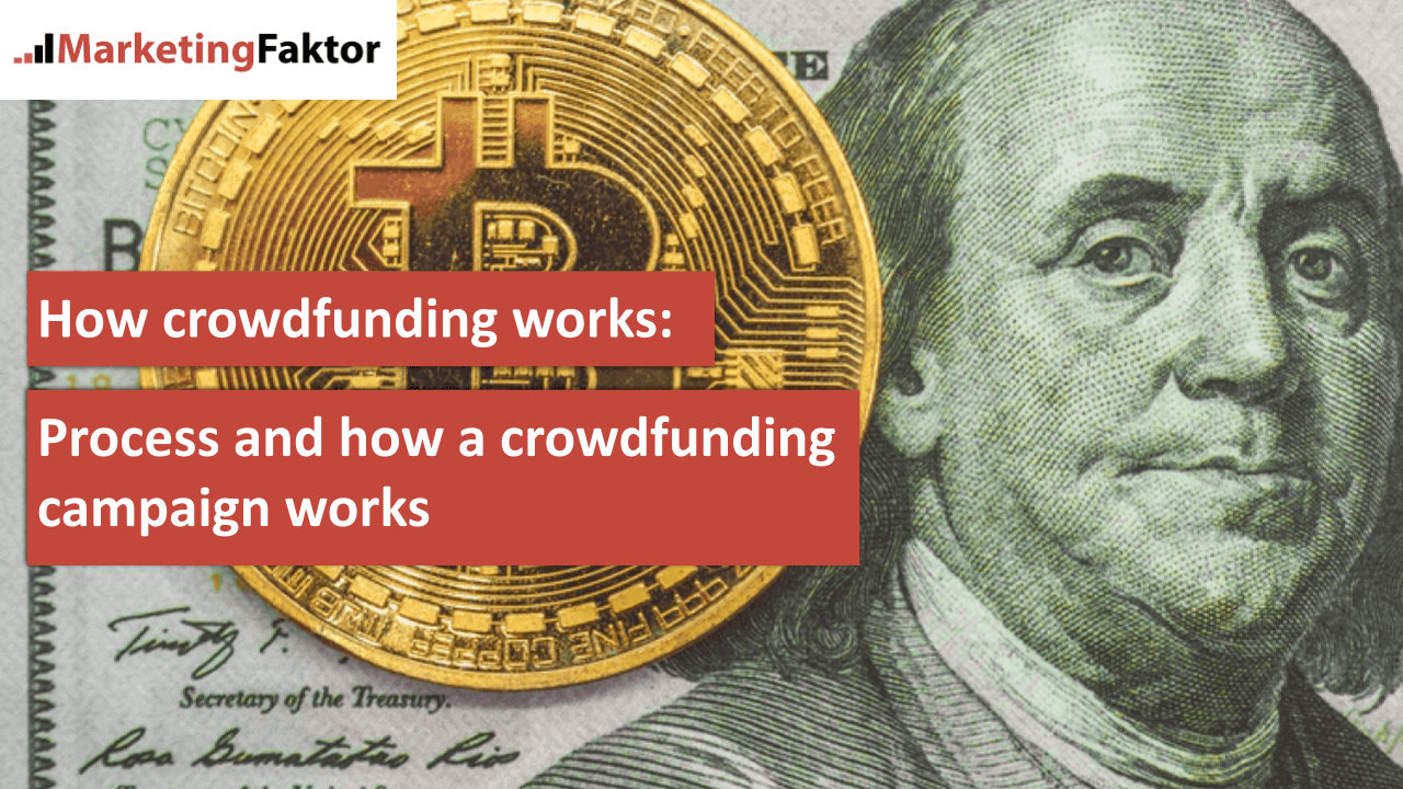 How crowdfunding works Process and how a crowdfunding campaign works bild How crowdfunding works Process and how a crowdfunding campaign works bild