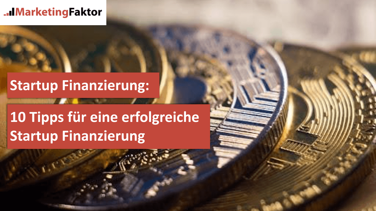 Startup Finanzierung 10 Tipps für eine erfolgreiche Startup Finanzierung bild
