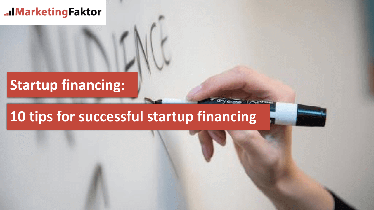 Startup financing 10 tips for successful startup financing bild