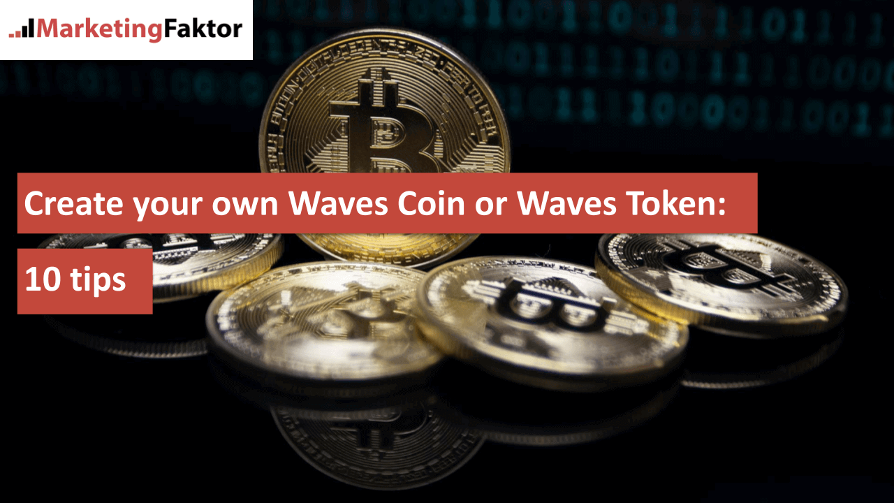Create your own Waves Coin or Waves Token 10 tips bild