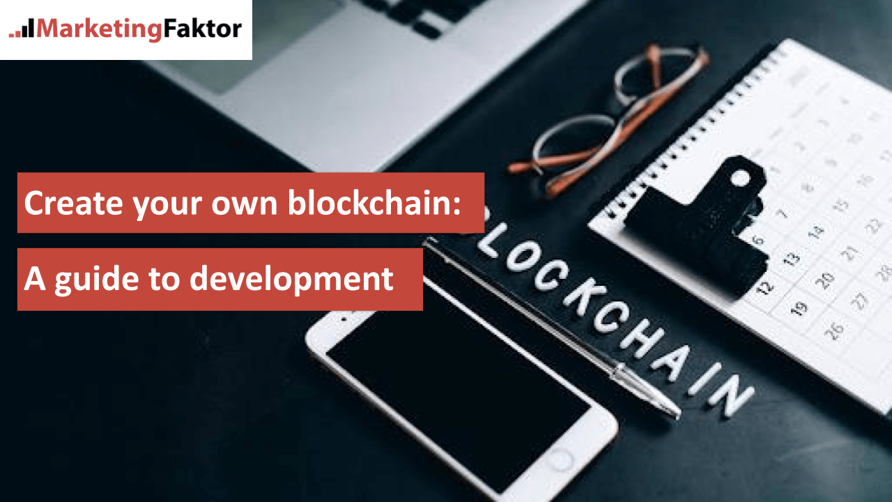 Create your own blockchain A guide to development bild
